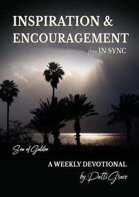 INSPIRACE A PODNĚCENÍ z IN SYNC: Galilejské moře - Týdenní pobožnost - INSPIRATION & ENCOURAGEMENT from IN SYNC: Sea of Galilee - A Weekly Devotional