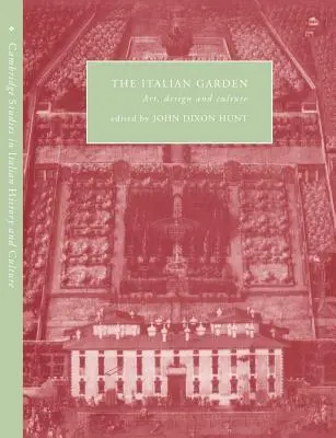Italská zahrada: Umění, design a kultura - The Italian Garden: Art, Design and Culture