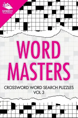 Mistři slov: Křížovky: Hledání slov: Hádanky: Série 3 - Word Masters: Crossword Word Search Puzzles Vol 3