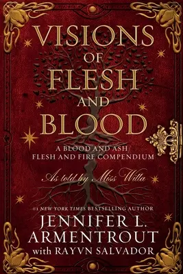 Vize z masa a krve: Krev a popel / Sborník o mase a ohni (Blood and Ash/Flesh and Fire Compendium) - Visions of Flesh and Blood: A Blood and Ash/Flesh and Fire Compendium