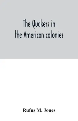 Kvakeři v amerických koloniích - The Quakers in the American colonies