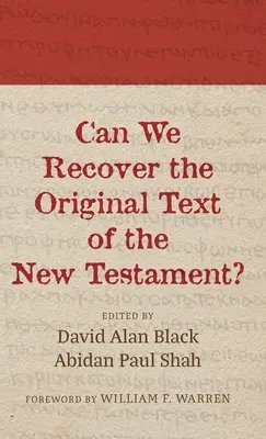 Můžeme obnovit původní text Nového zákona? - Can We Recover the Original Text of the New Testament?