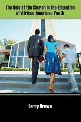 Úloha církve při vzdělávání afroamerické mládeže - The Role of the Church in the Education of African American Youth