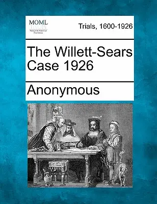 Případ Willett-Sears 1926 - The Willett-Sears Case 1926