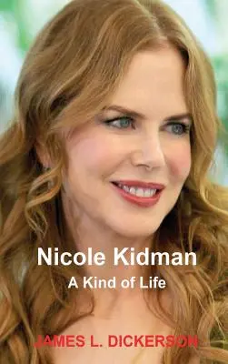 Nicole Kidmanová: A Kind of Life (Druh života) - Nicole Kidman: A Kind of Life