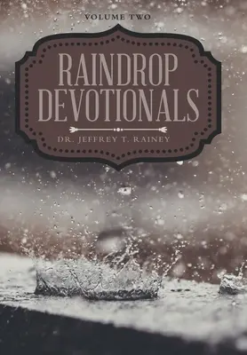 Dešťové pobožnosti: Druhý díl - Raindrop Devotionals: Volume Two