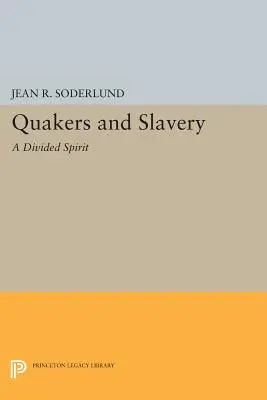 Kvakeři a otroctví: Rozdělený duch - Quakers and Slavery: A Divided Spirit
