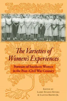 Rozmanitost ženských zkušeností: Portréty jižanských žen ve století po občanské válce. - The Varieties of Women's Experiences: Portraits of Southern Women in the Post-Civil War Century