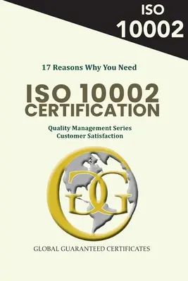 17 důvodů, proč potřebujete certifikaci ISO 10002: Řada o řízení kvality - spokojenost zákazníků - 17 Reasons Why You Need ISO 10002 Certification: Quality Management Series - Customer Satisfaction