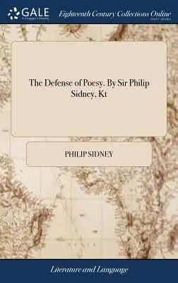 Obrana poezie. Sir Philip Sidney, Kt - The Defense of Poesy. By Sir Philip Sidney, Kt