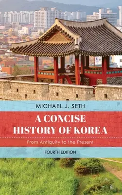 Stručné dějiny Koreje: Od starověku po současnost, třetí vydání - A Concise History of Korea: From Antiquity to the Present