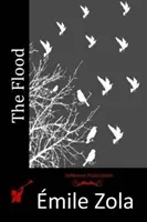 The Flood by Emile Zola, Beletrie, Klasika, Literatura - The Flood by Emile Zola, Fiction, Classics, Literary