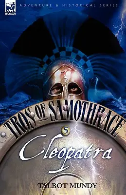 Tros ze Samothrákie 5: Kleopatra - Tros of Samothrace 5: Cleopatra