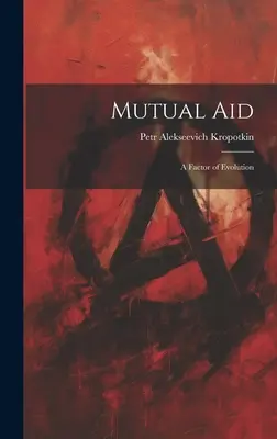 Vzájemná pomoc; faktor vývoje - Mutual aid; a Factor of Evolution