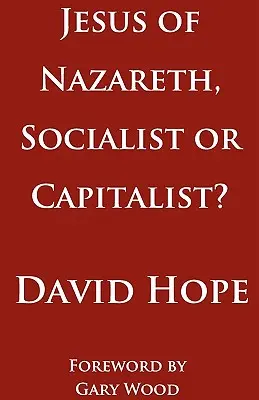 Ježíš Nazaretský, socialista nebo kapitalista? - Jesus of Nazareth, Socialist or Capitalist?