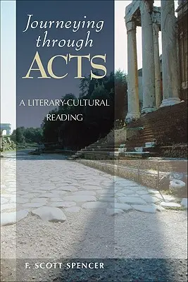 Putování Skutky apoštolů: Literárně-kulturní četba - Journeying Through Acts: A Literary-Cultural Reading