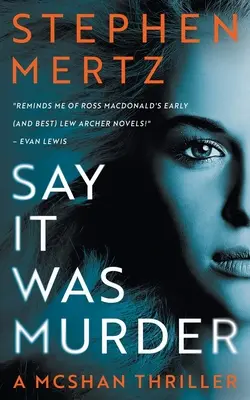 Řekni, že to byla vražda: A McShan Thriller - Say it was Murder: A McShan Thriller