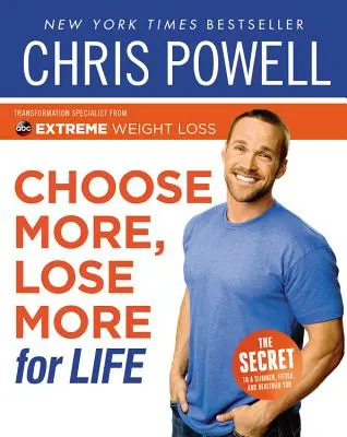 Vyberte si více, zhubněte více na celý život - Choose More, Lose More for Life