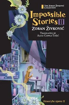 Nemožné příběhy II - Impossible Stories II
