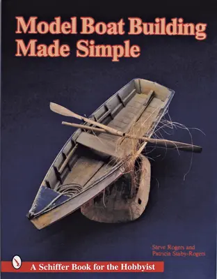 Jednoduchá stavba modelů lodí - Model Boat Building Made Simple