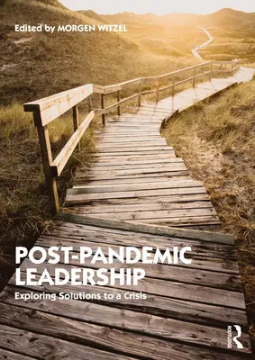 Postpandemické vedení: Zkoumání řešení krize - Post-Pandemic Leadership: Exploring Solutions to a Crisis