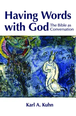 Mluvit s Bohem: Bible jako rozhovor - Having Words with God: The Bible as Conversation