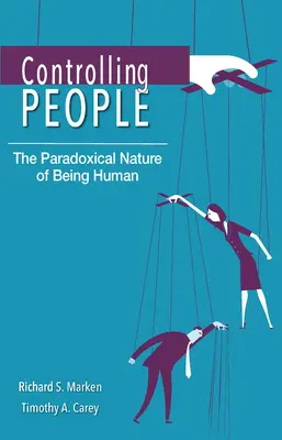 Ovládání lidí: Paradoxní povaha lidského bytí - Controlling People: The Paradoxical Nature of Being Human
