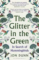 Třpytky v zeleni - Při hledání kolibříků - Glitter in the Green - In Search of Hummingbirds