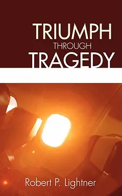 Triumf skrze tragédii - Triumph Through Tragedy