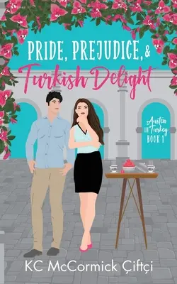 Pýcha, předsudek a turecké potěšení - Pride, Prejudice, & Turkish Delight