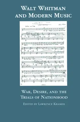 Walt Whitman a moderní hudba: Válka, touha a zkoušky národnosti. - Walt Whitman and Modern Music: War, Desire, and the Trials of Nationhood