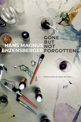 Pryč, ale nezapomenuto: Moje oblíbené propadáky a jiné projekty, které ztroskotaly: Zapomenuté knihy. - Gone But Not Forgotten: My Favourite Flops and Other Projects That Came to Nothing