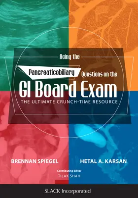 Acing the Pancreaticobiliary Questions on the GI Board Exam: Pankreatické a pankreatické otázky: nejlepší zdroj informací v době krize - Acing the Pancreaticobiliary Questions on the GI Board Exam: The Ultimate Crunch-Time Resource