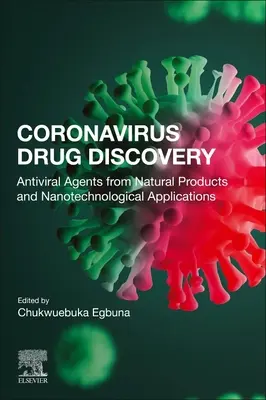 Coronavirus Drug Discovery: Svazek 2: Antivirové látky z přírodních produktů a nanotechnologické aplikace - Coronavirus Drug Discovery: Volume 2: Antiviral Agents from Natural Products and Nanotechnological Applications