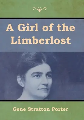 Dívka z Limberlost - A Girl of the Limberlost