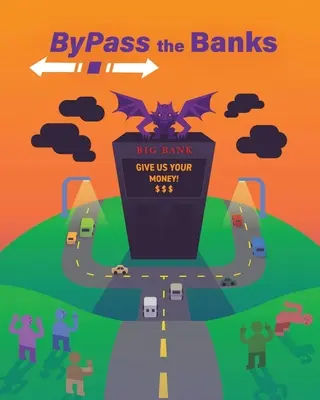 Obejít banky - Bypass the Banks
