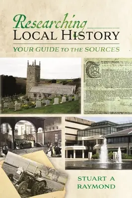 Pátrání po místní historii: Průvodce po pramenech - Researching Local History: Your Guide to the Sources
