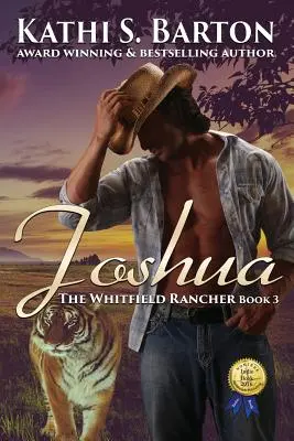 Joshua: Whitfieldův rančer - Erotická romance o tygřích měňavcích - Joshua: The Whitfield Rancher - Erotic Tiger Shapeshifter Romance