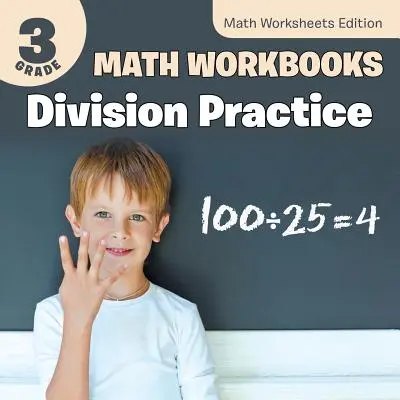 Pracovní sešity k matematice pro 3. třídu: Edice pracovních listů k matematice: Procvičování dělení - 3rd Grade Math Workbooks: Division Practice Math Worksheets Edition