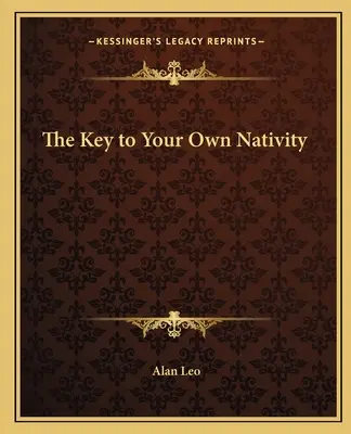 Klíč k vlastní nativitě - The Key to Your Own Nativity