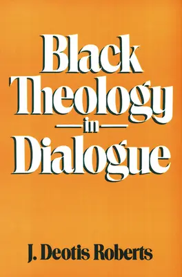 Černošská teologie v dialogu - Black Theology in Dialogue