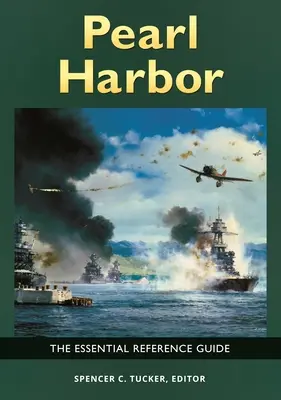 Pearl Harbor: Základní referenční příručka - Pearl Harbor: The Essential Reference Guide