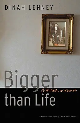 Větší než život: Vražda, memoáry - Bigger Than Life: A Murder, a Memoir