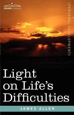 Světlo na životní těžkosti - Light on Life's Difficulties