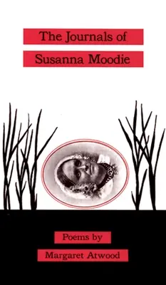 Deníky Susanny Moodieové: Básně - The Journals of Susanna Moodie: Poems