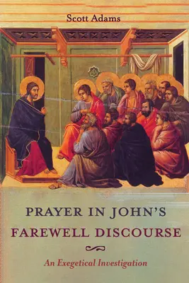 Modlitba v Janově řeči na rozloučenou - Prayer in John's Farewell Discourse