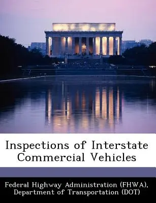 Inspekce mezistátních užitkových vozidel (Federal Highway Administration (Fhwa) D) - Inspections of Interstate Commercial Vehicles (Federal Highway Administration (Fhwa) D)