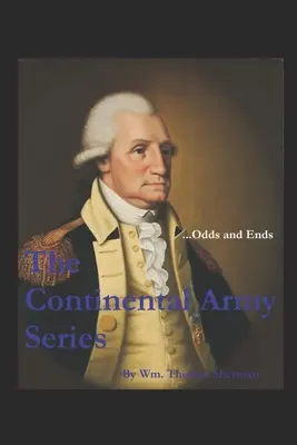 Série The Continental Army ...Odds and Ends (Kontinentální armáda) - The Continental Army Series ...Odds and Ends