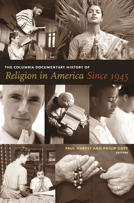 Kolumbijské dokumentární dějiny náboženství v Americe od roku 1945 - The Columbia Documentary History of Religion in America Since 1945