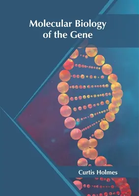 Molekulární biologie genu - Molecular Biology of the Gene